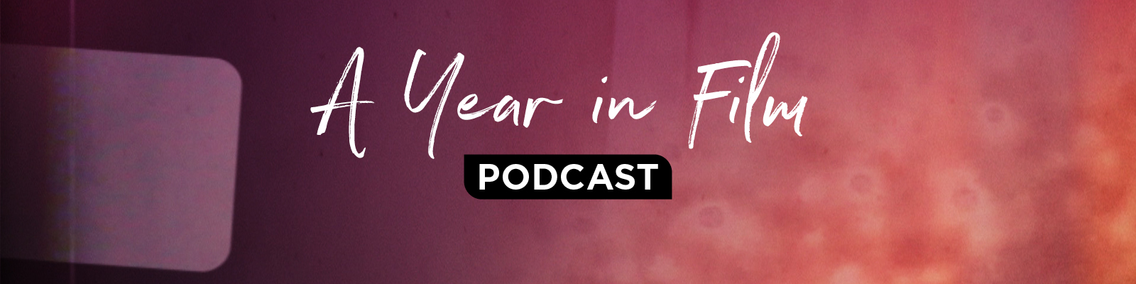 A Year In Film Podcast