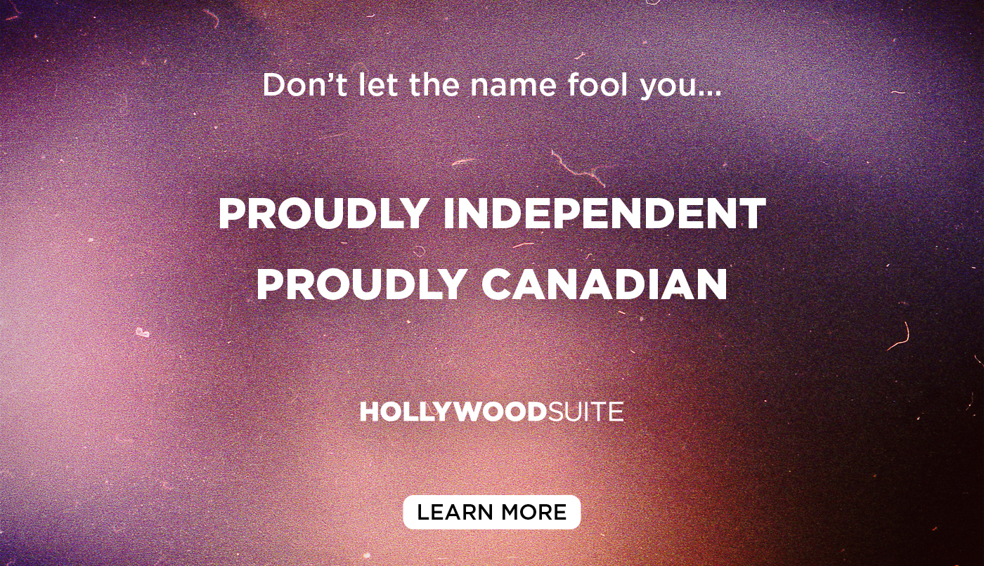 Don't let the name fool you... Proudly Independent. Proudly Canadian. Hollywood Suite