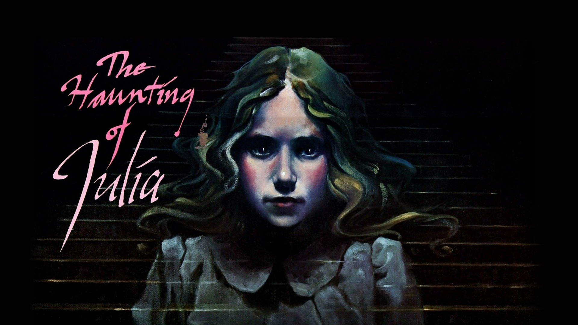 The Haunting Of Julia