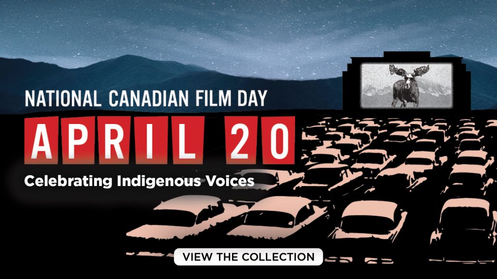 National Canadian Film Day LEARN MORE
