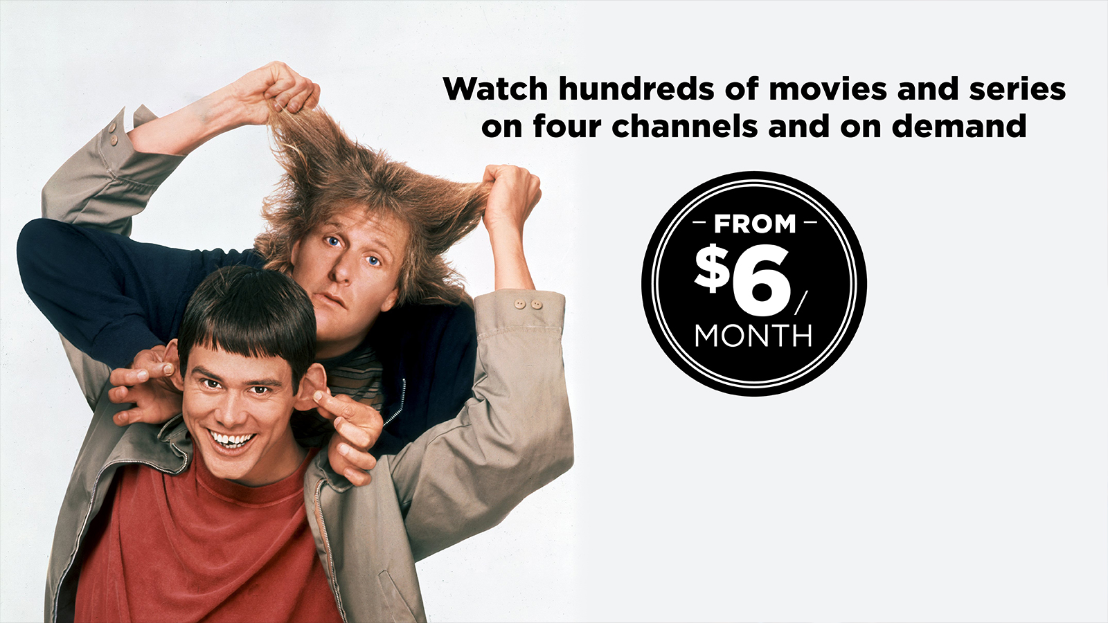 Watch hundreds of movies and series on four channels and on demand from $6/month