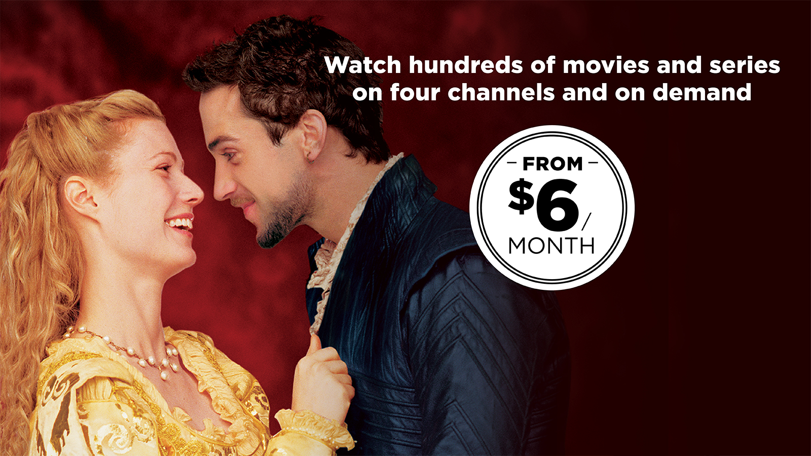 Hundreds of movies and series on four channels and on demand from $6/month