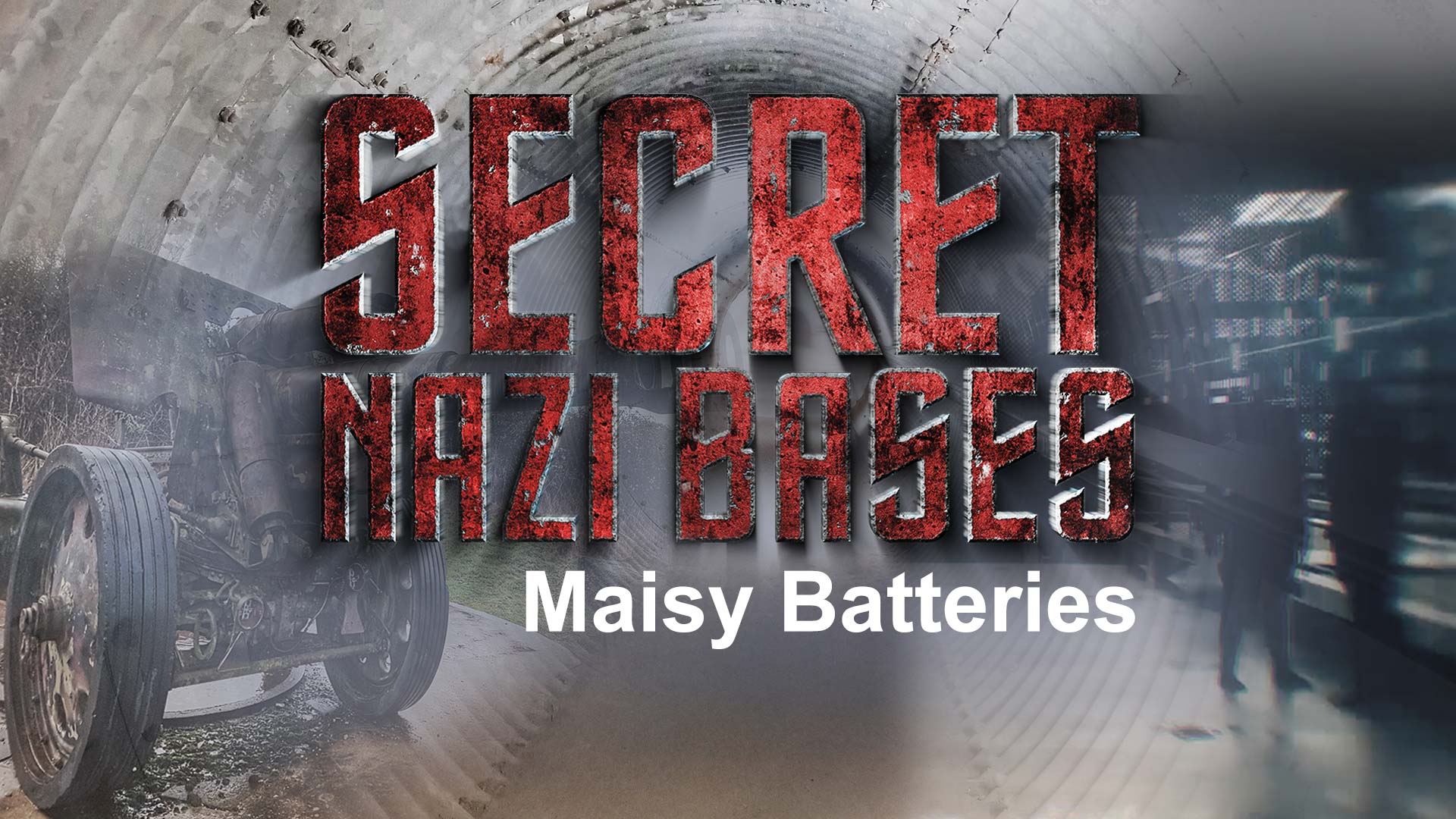 Secret Nazi Bases: Maisy Batteries | Hollywood Suite